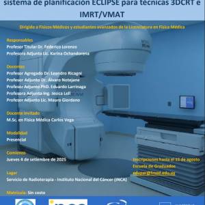 Jueves 4 de setiembre: Puesta en servicio del acelerador lineal Vital Beam y del sistema de planificación ECLIPSE para técnicas 3DCRT e IMRT/VMAT